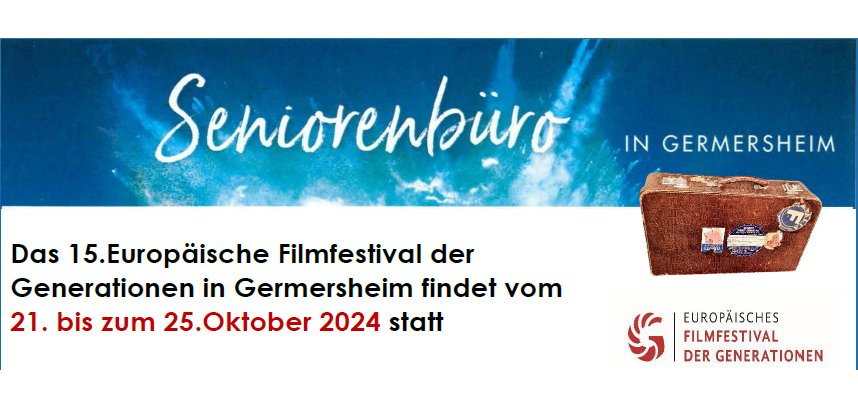 15. Europäisches Filmfestival der Generationen in Germersheim vom 21. bis zum 25. Oktober 2024